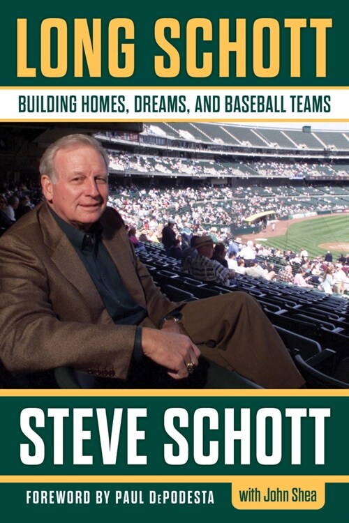 Long Schott: Building Homes, Dreams, and Baseball Teams (Hardcover)