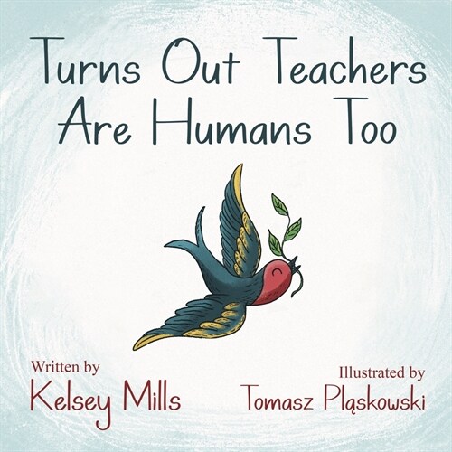 Turns Out Teachers Are Human Too (Paperback)