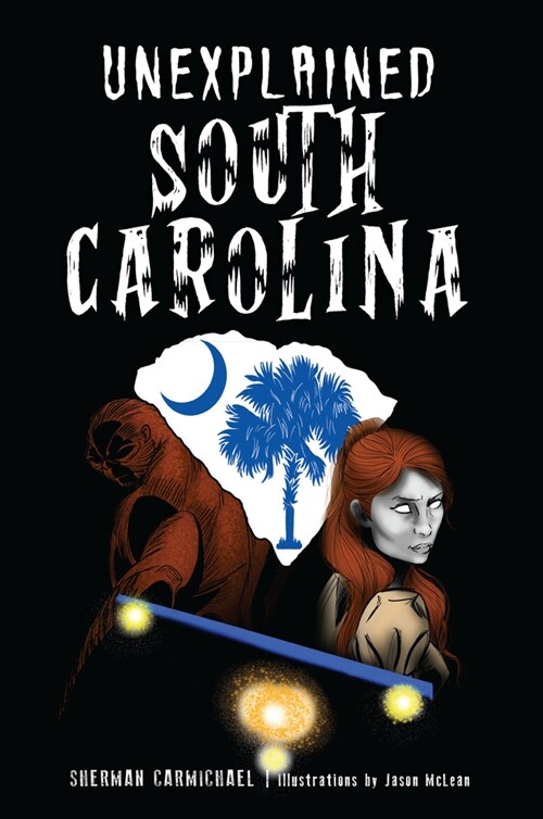 Unexplained South Carolina (Paperback)