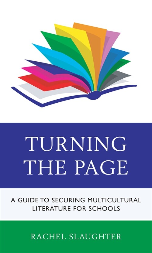 Turning the Page: A Guide to Securing Multicultural Literature for Schools (Paperback)