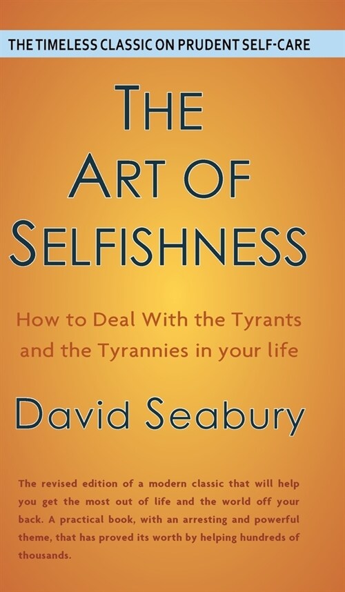 Art of Selfishness by David Seabury (Hardcover)