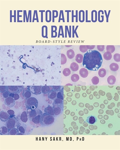 Hematopathology Q Bank: Board-Style Review (Paperback)