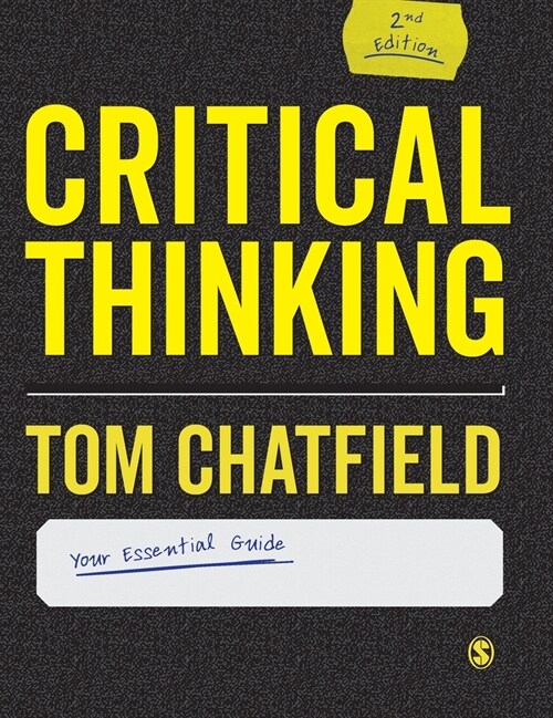 Critical Thinking : Your Guide to Effective Argument, Successful Analysis and Independent Study (Hardcover, 2 Revised edition)