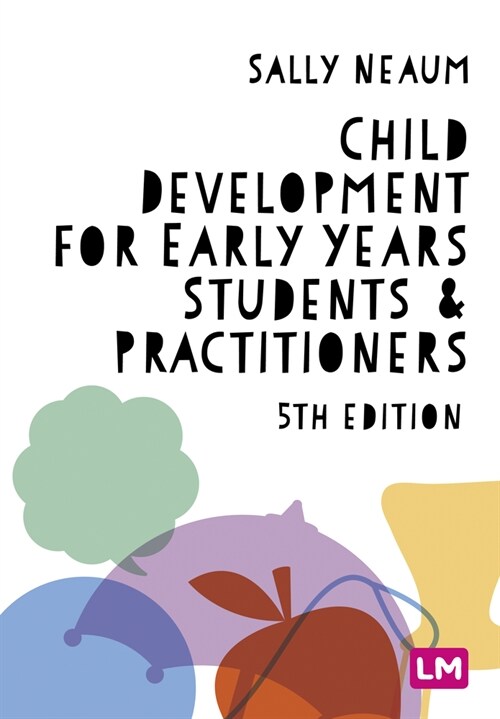 Child Development for Early Years Students and Practitioners (Paperback, 5 Revised edition)