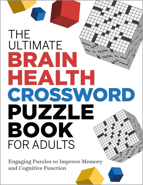 The Ultimate Brain Health Crossword Puzzle Book for Adults: Engaging Puzzles to Improve Memory and Cognitive Function (Paperback)