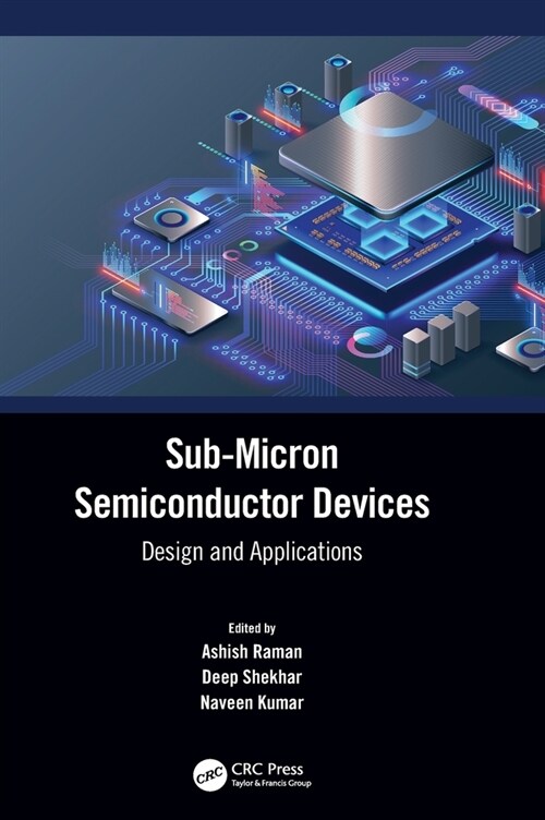 Sub-Micron Semiconductor Devices : Design and Applications (Hardcover)