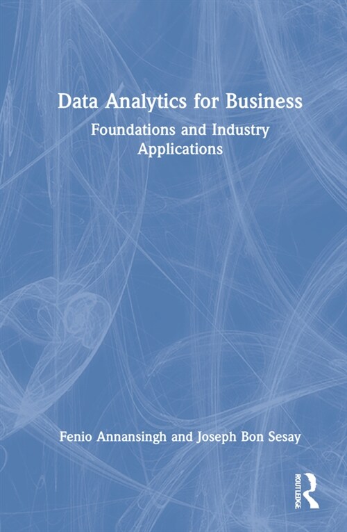 Data Analytics for Business : Foundations and Industry Applications (Hardcover)