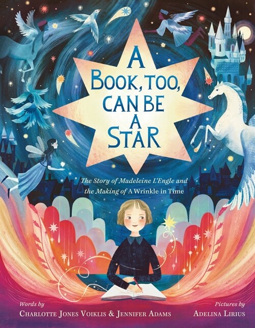 A Book, Too, Can Be a Star: The Story of Madeleine lEngle and the Making of a Wrinkle in Time (Hardcover)
