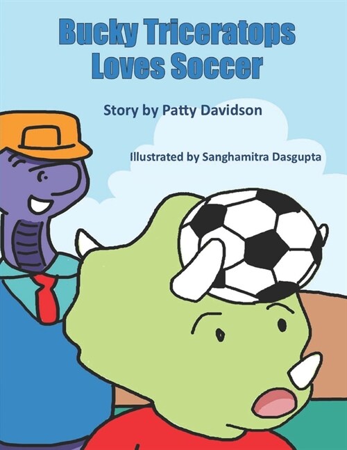 Bucky Triceratops Loves Soccer (Paperback)