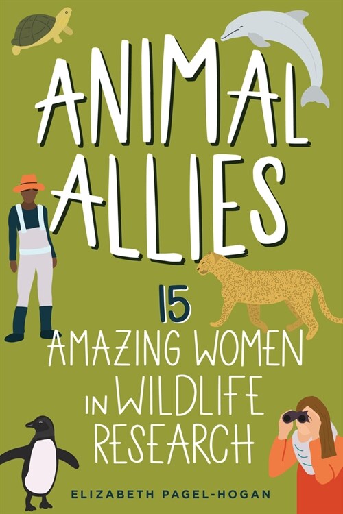 Animal Allies: 15 Amazing Women in Wildlife Research (Hardcover)