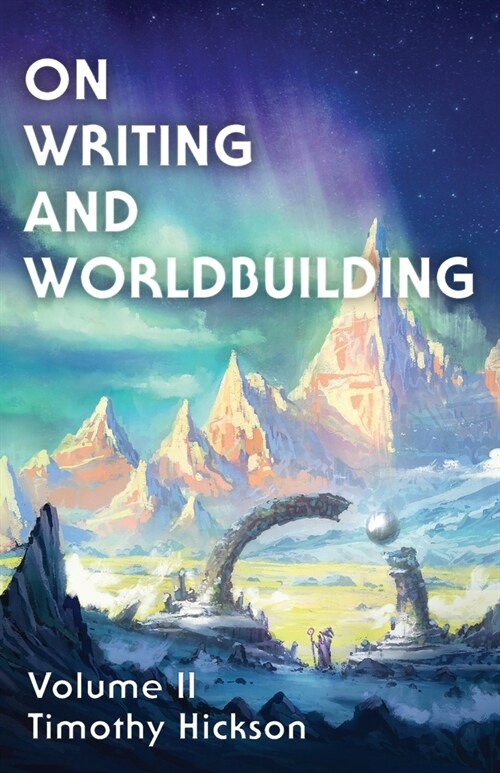 On Writing and Worldbuilding: Volume II (Paperback)
