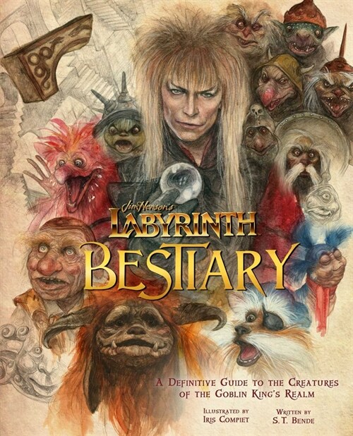 Jim Hensons Labyrinth: Bestiary: A Definitive Guide to the Creatures of the Goblin Kings Realm (Hardcover)