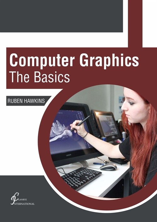 Computer Graphics: The Basics (Hardcover)