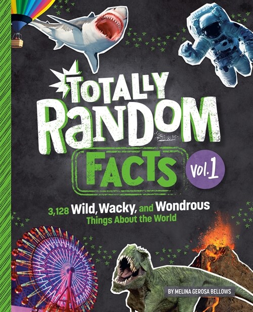 Totally Random Facts Volume 1: 3,128 Wild, Wacky, and Wondrous Things about the World (Hardcover)