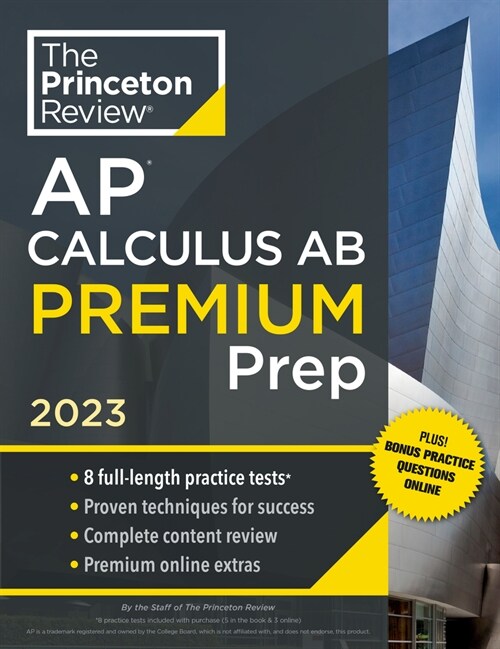 [중고] Princeton Review AP Calculus AB Premium Prep, 2023: 8 Practice Tests + Complete Content Review + Strategies & Techniques (Paperback)