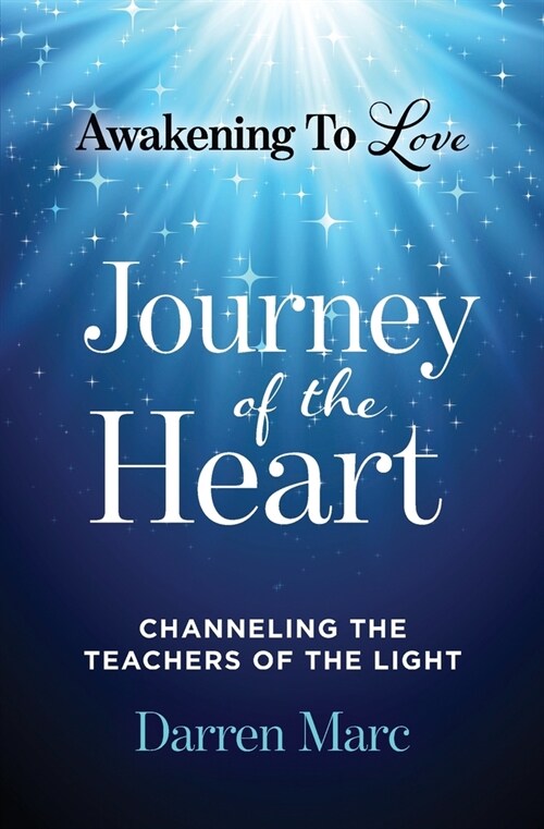 Journey of the Heart: Channeling the Teachers of the Light (Paperback)