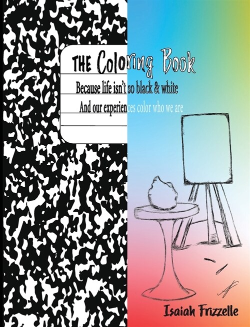 The Coloring Book: Because life isnt black & white (Hardcover)