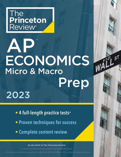 Princeton Review AP Economics Micro & Macro Prep, 2023: 4 Practice Tests + Complete Content Review + Strategies & Techniques (Paperback)