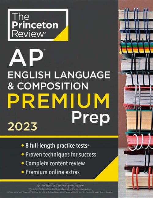 Princeton Review AP English Language & Composition Premium Prep, 2023: 8 Practice Tests + Complete Content Review + Strategies & Techniques (Paperback)