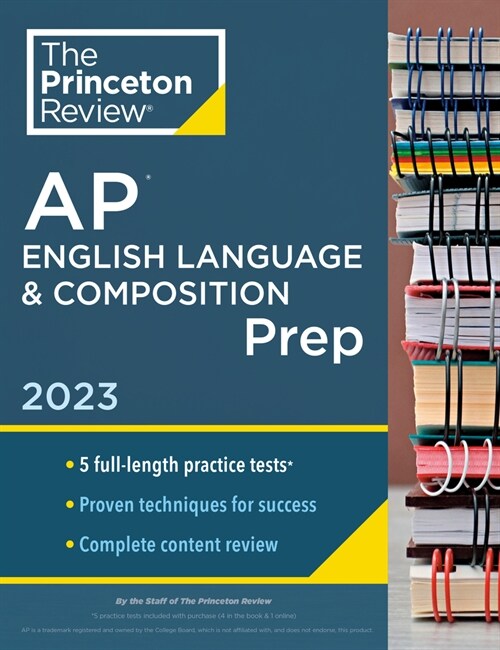 Princeton Review AP English Language & Composition Prep, 2023: 5 Practice Tests + Complete Content Review + Strategies & Techniques (Paperback)