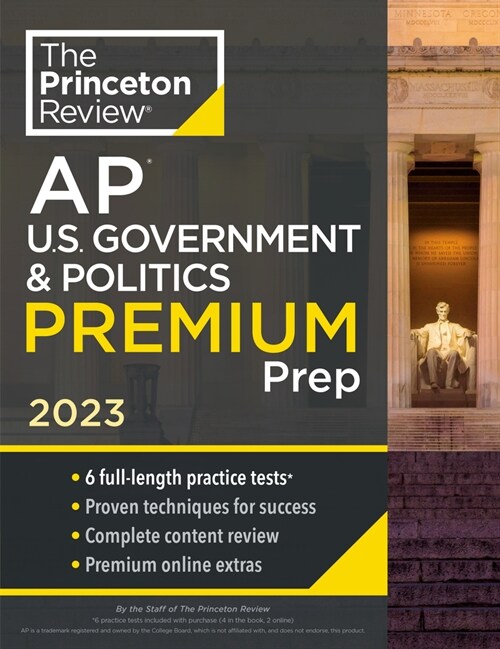 Princeton Review AP U.S. Government & Politics Premium Prep, 2023: 6 Practice Tests + Complete Content Review + Strategies & Techniques (Paperback)