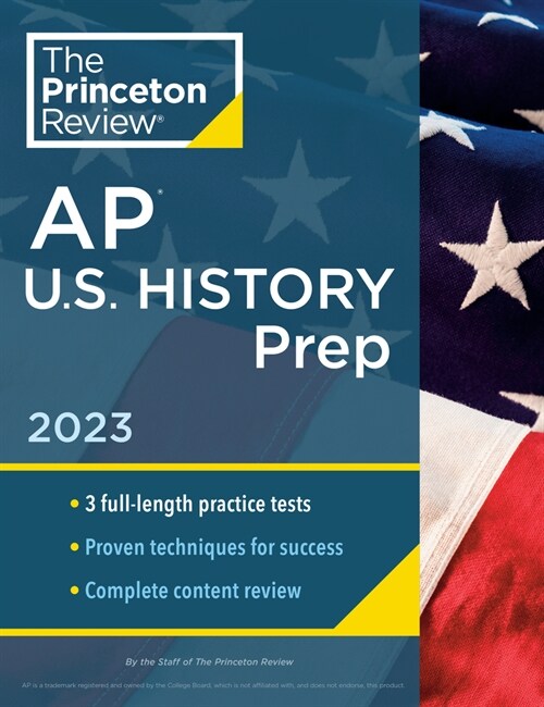 Princeton Review AP U.S. History Prep, 2023: 3 Practice Tests + Complete Content Review + Strategies & Techniques (Paperback)