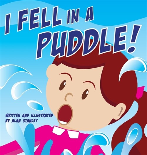 I Fell in a Puddle! (Hardcover)
