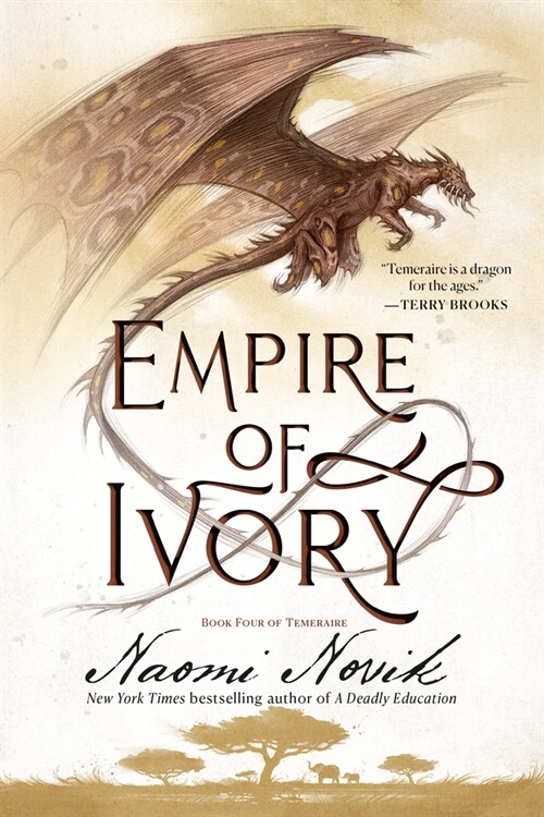 Empire of Ivory: Book Four of Temeraire (Paperback)