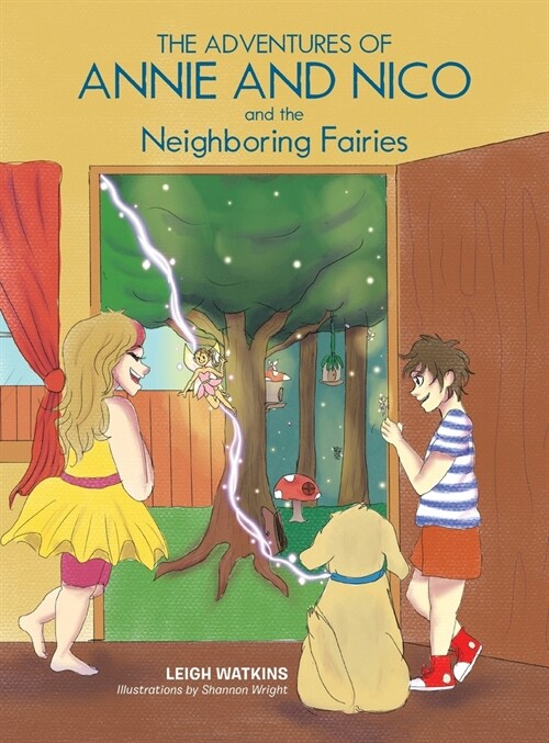 The Adventures of Annie and Nico and the Neighboring Fairies (Hardcover)
