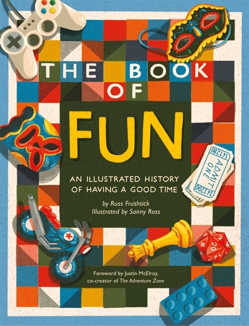 The Book of Fun: An Illustrated History of Having a Good Time (Hardcover)