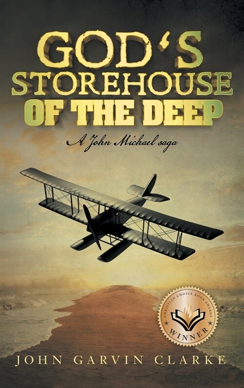 Gods Storehouse of the Deep: A John Michael Saga (Hardcover)