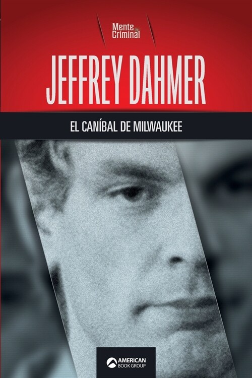 Jeffrey Dahmer, el can?al de Milwaukee (Paperback)