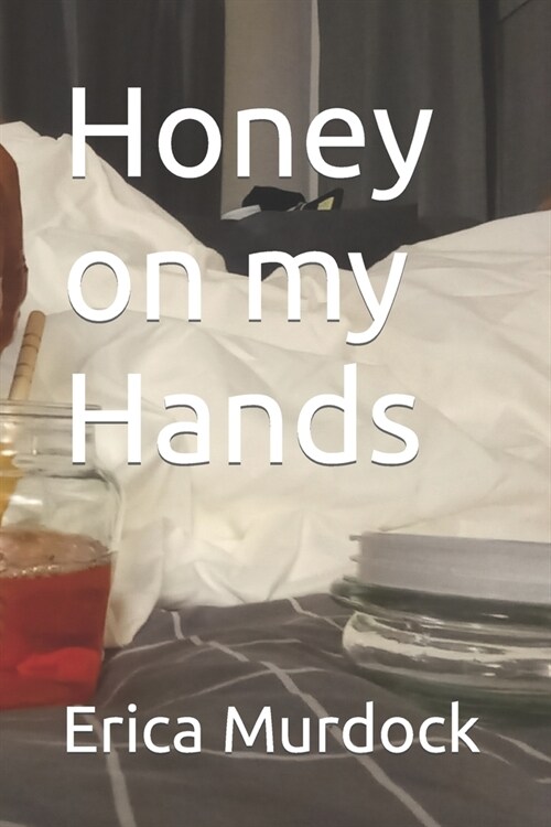Honey on my Hands (Paperback)