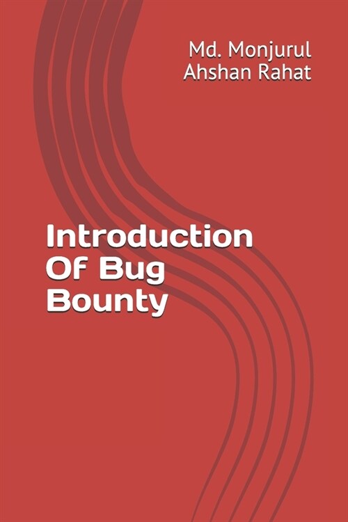 Introduction Of Bug Bounty (Paperback)
