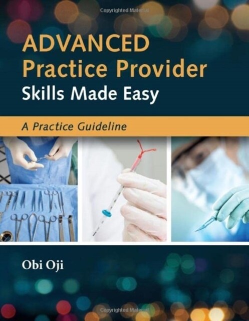 Advanced Practice Provider Skills Made Easy: A Practice Guideline [With eBook] (Paperback)