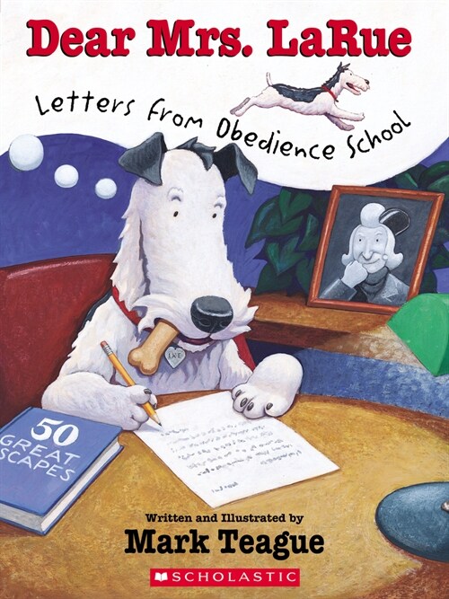 Dear Mrs. Larue: Letters from Obedience School (Paperback)