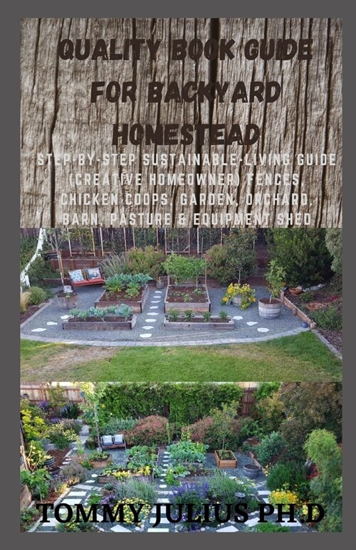 Quality Book Guide For Backyard Homestead: Step-by-Step Sustainable-Living Guide (Creative Homeowner) Fences, Chicken Coops, Garden, Orchard, Barn, Pa (Paperback)