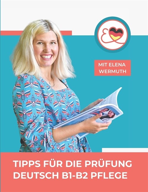 Tipps f? die Pr?ung Deutsch B1-B2 Pflege (Paperback)