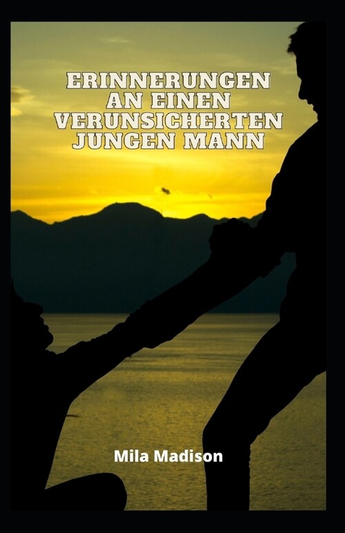 Erinnerungen an einen verunsicherten jungen Mann (Paperback)