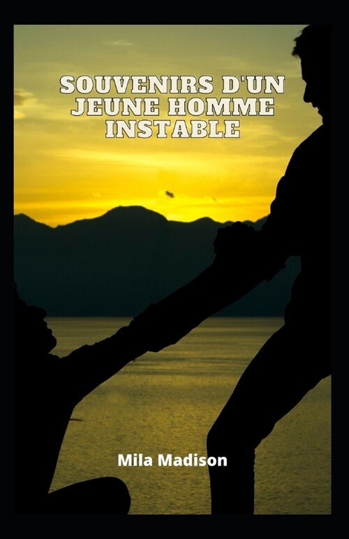 Souvenirs dun jeune homme instable (Paperback)