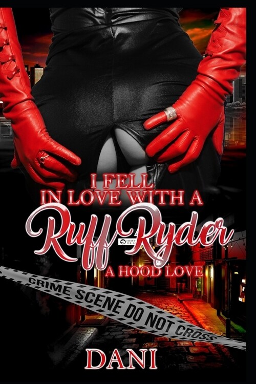 I Fell in Love with a Ruff Ryder: A Hood Love (Paperback)