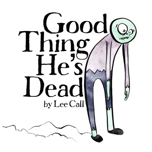 Good Thing Hes Dead! (Paperback)