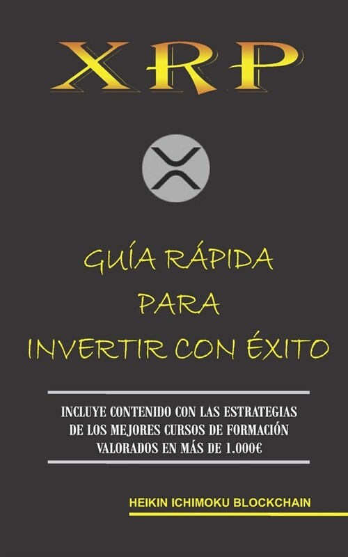 Xrp. Gu? R?ida Para Invertir Con ?ito (Paperback)