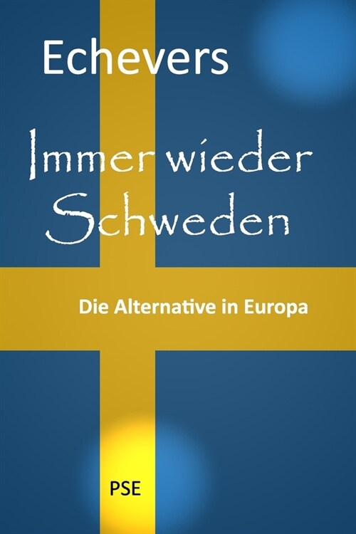 Immer wieder Schweden: Die Alternative in Europa (Paperback)