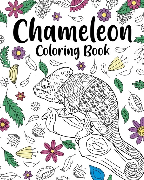 Chameleon Coloring Book: Coloring Books for Adults, Chameleon Zentangle Coloring Pages (Paperback)