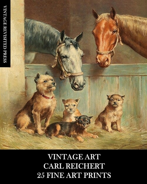Vintage Art: Carl Reichert: 25 Fine Art Prints: Animal Ephemera for Framing, Collage and Decoupage (Paperback)