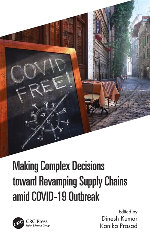 Making Complex Decisions toward Revamping Supply Chains amid COVID-19 Outbreak (Hardcover)