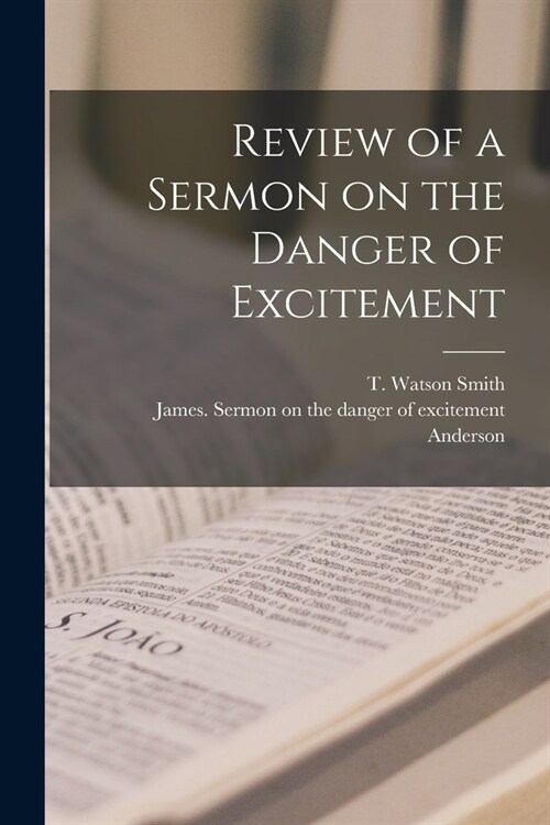 Review of a Sermon on the Danger of Excitement [microform] (Paperback)