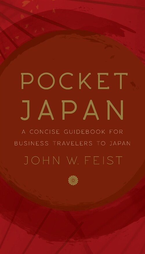 Pocket Japan: A Concise Guidebook for Business Travelers to Japan (Paperback)