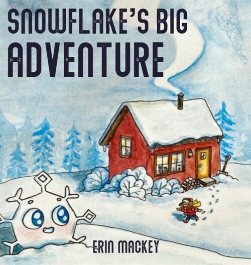Snowflakes Big Adventure (Hardcover)
